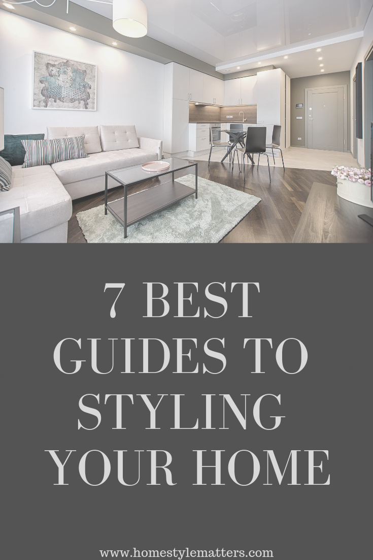 7 Best Guides to Styling Your Home