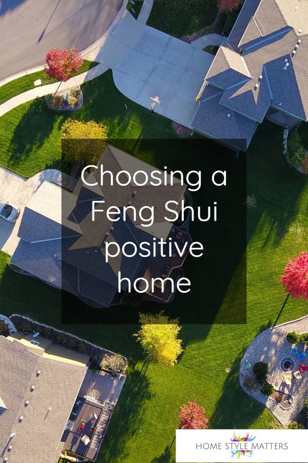 Choosing a Feng Shui positive home