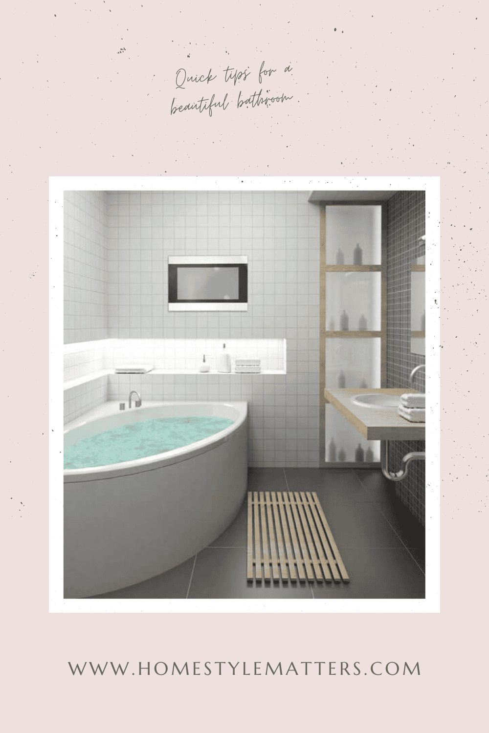 Quick tips for a beautiful bathroom 4 Quick tips for a beautiful bathroom 4