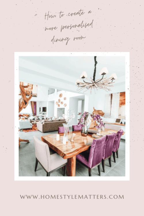 How to Create a More Personalised Dining Room