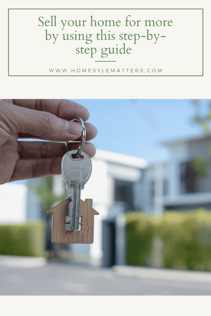 Sell Your Home for More by Using this Step-by-Step Guide 1